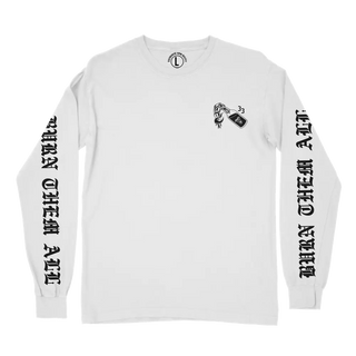 BURN THEM ALL LONGSLEEVE