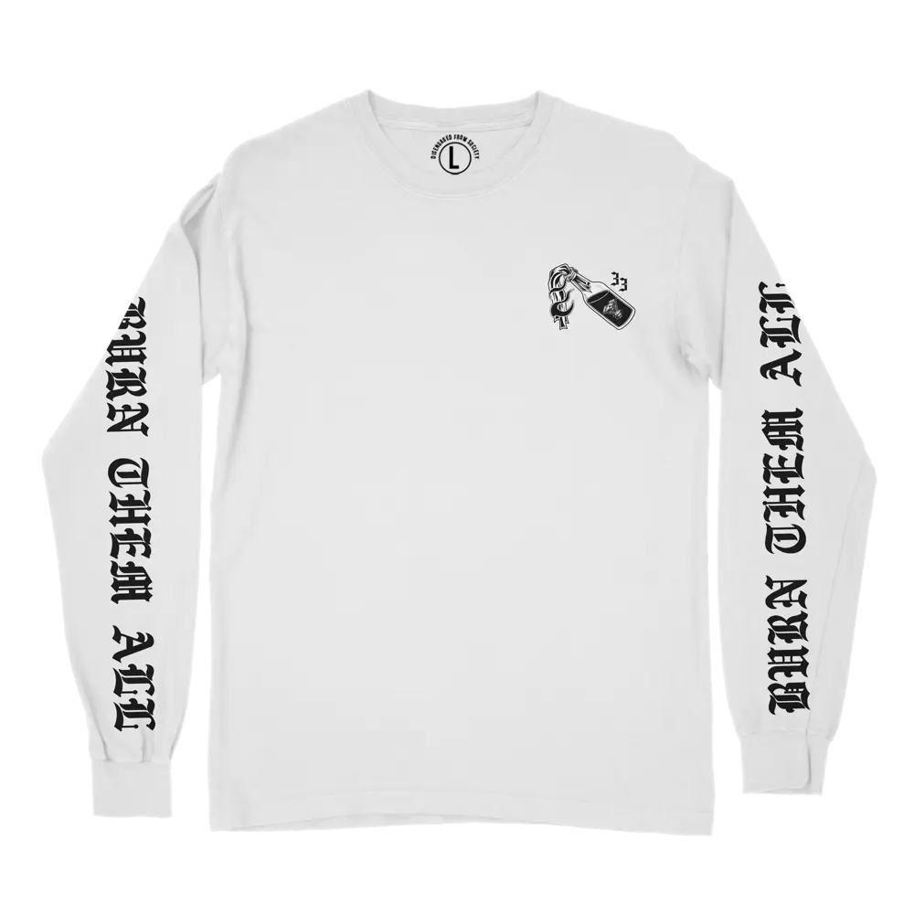 BURN THEM ALL LONGSLEEVE