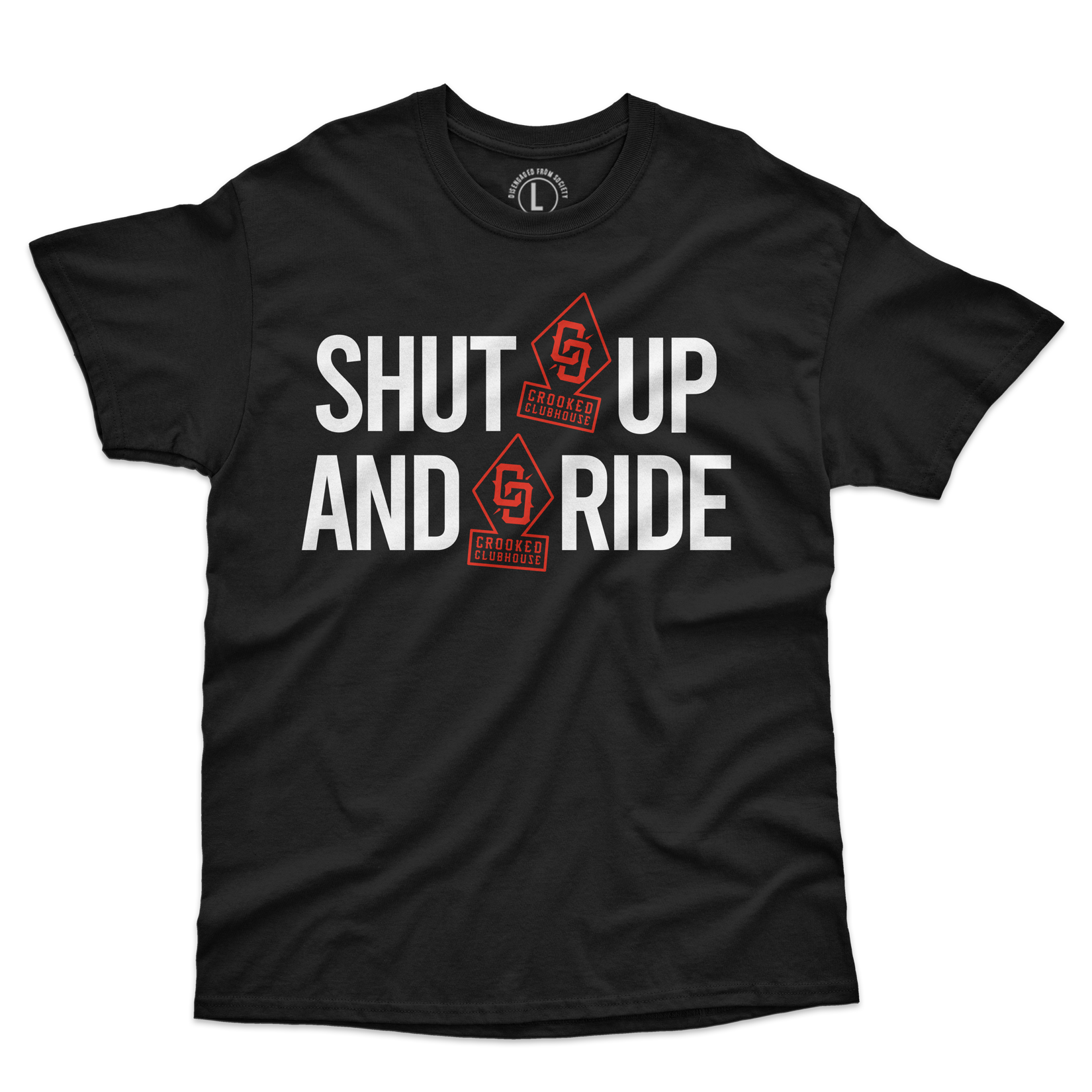 SHUT UP AND RIDE 6 TEE
